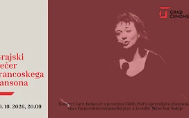 GRAJSKI VEČER FRANCOSKEGA &Scaron;ANSONA: Lara Jankovič s pesmimi Edith Piaf, izbrana spremljava francoskih vin Vina &Scaron;uklje